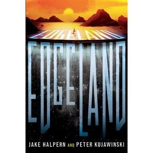 Edgeland by Peter Kujawinski and Jake Halpern